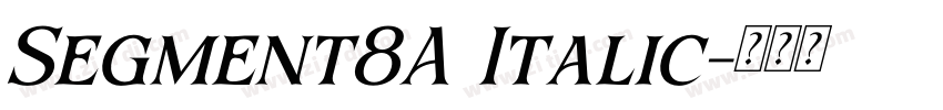 Segment8A Italic字体转换